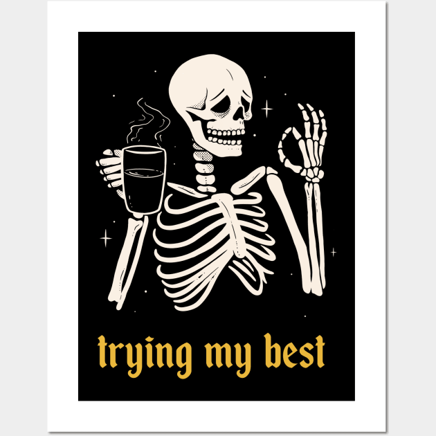Trying My Best Wall Art by olddesigntees